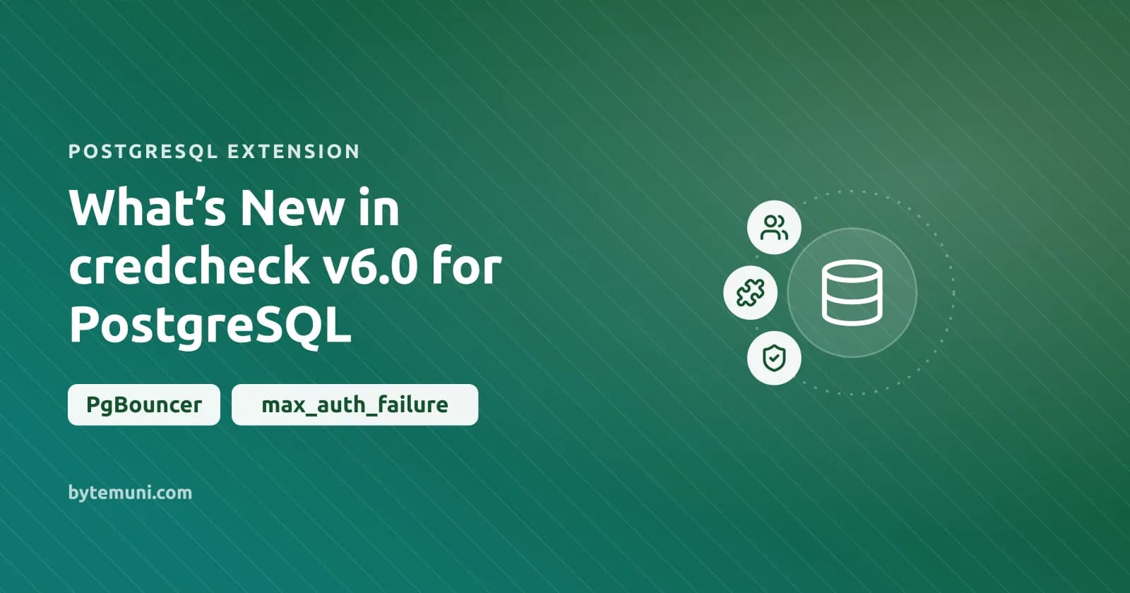 What’s New in credcheck v6.0 for PostgreSQL — postgresql extension cover illustration